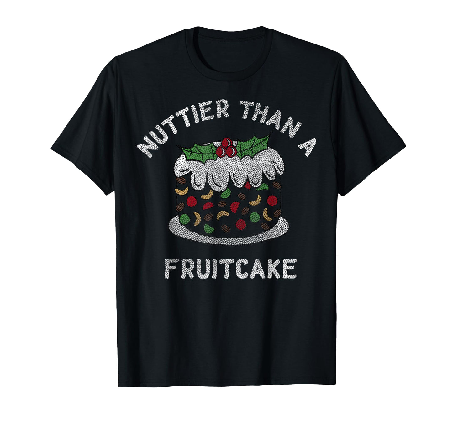 Nuttier Than A Fruitcake Christmas T-Shirt