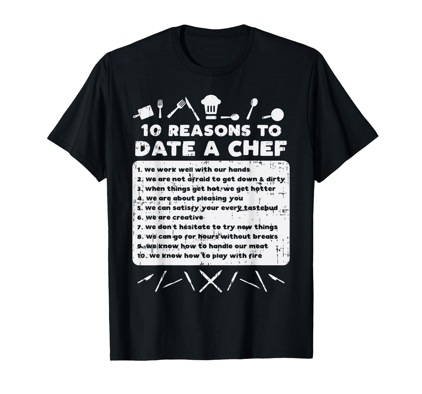 10 Reasons To Date A Chef Funny Dating Cook Men Women Gift T-Shirt