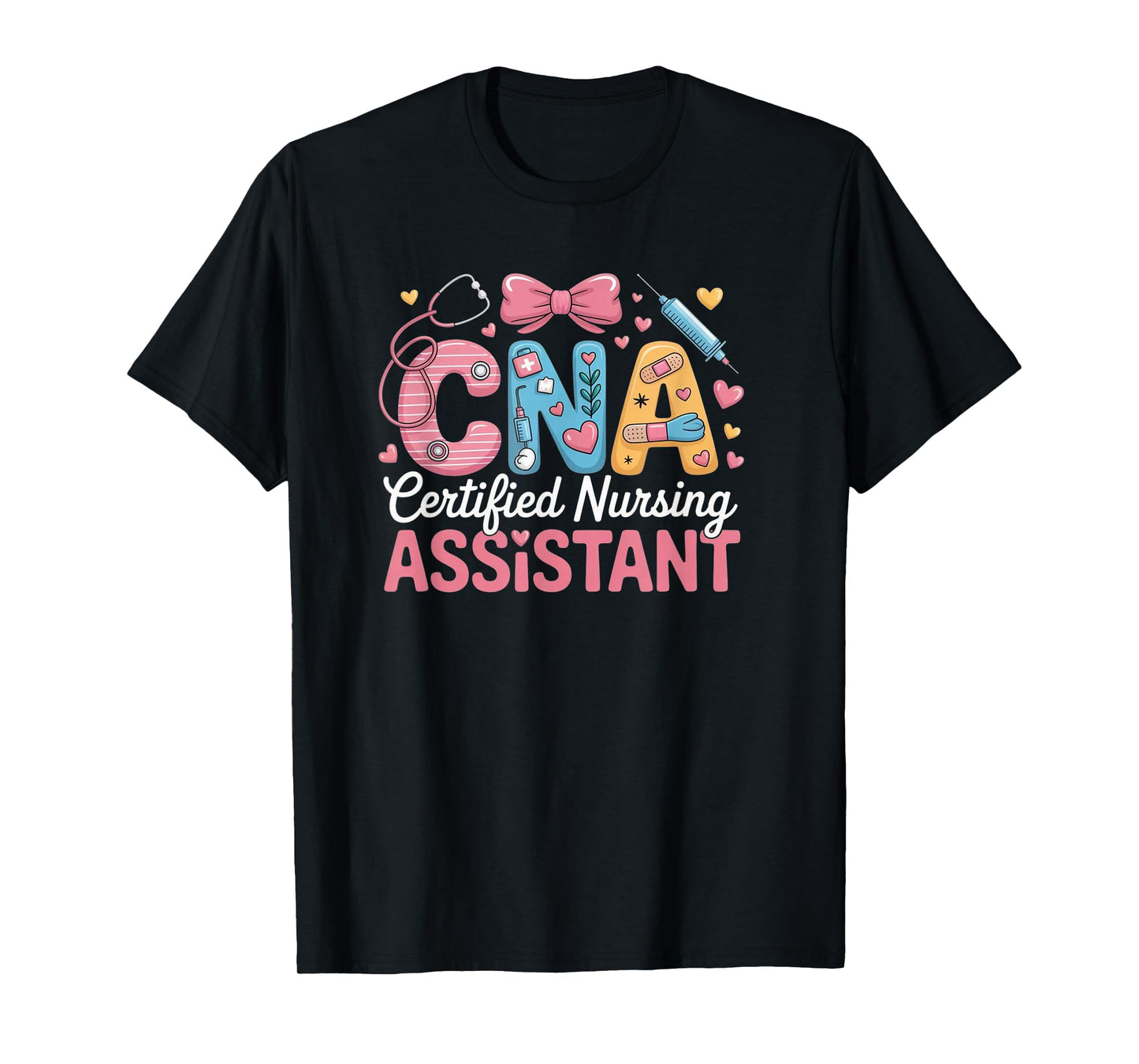 Certified Nursing Assistant Nurse Aide Nurse Assistant CNA T-Shirt