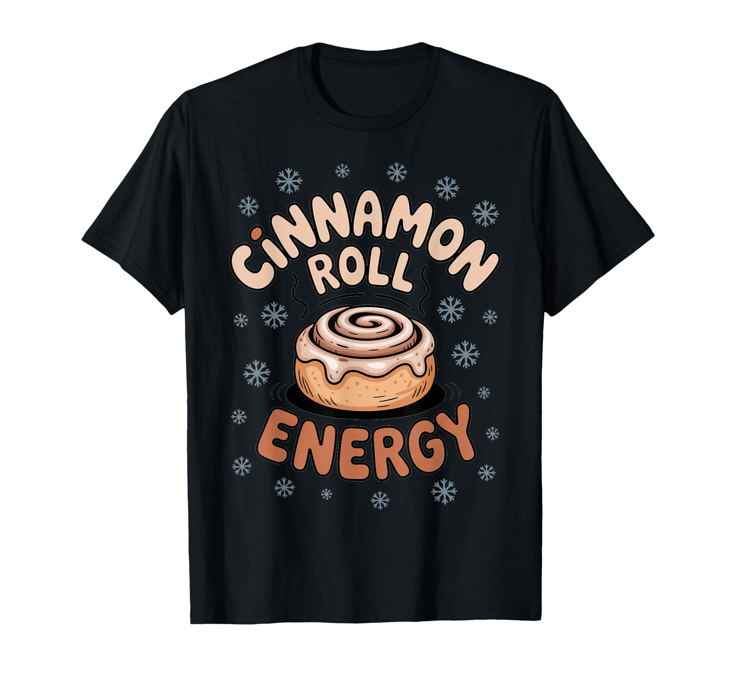 Cinnamon Roll Energy Winter Snowflakes Christmas Morning T-Shirt
