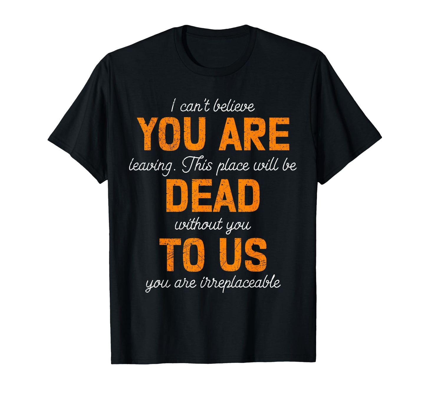 Colleagues Farewell You are Dead to Us Termination Job Quit T-Shirt