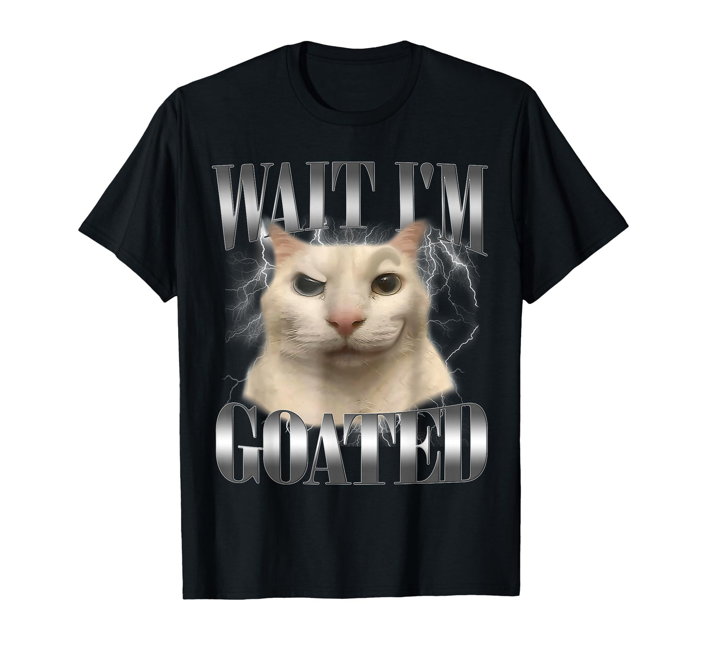 Funny Wait I'm Goated Cat Meme Humor Saying Women Men T-Shirt