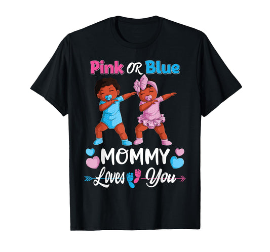 Pink Or Blue Mommy Loves You Black Baby Gender Reveal Party T-Shirt Small