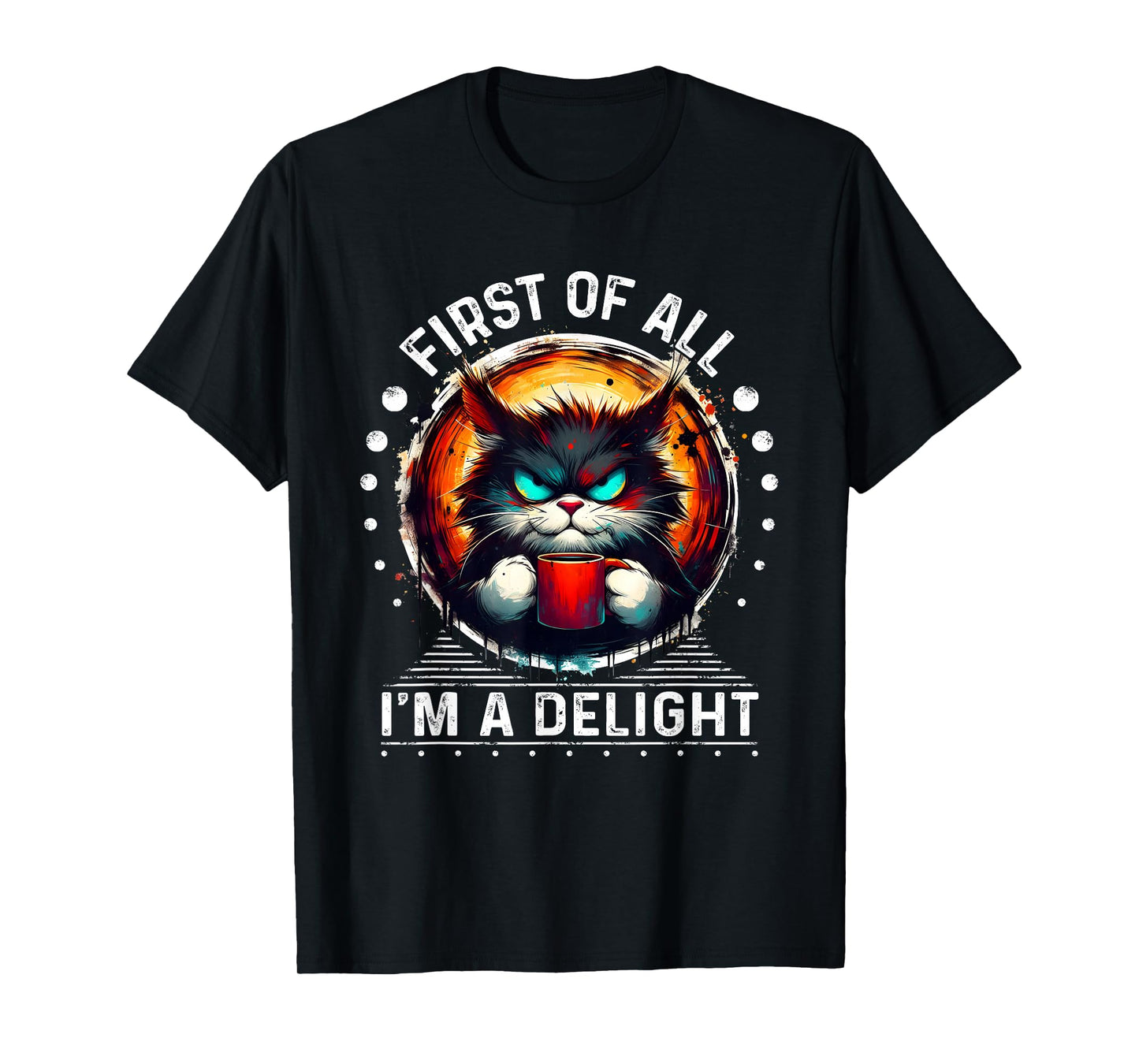 First of all, I am a delicious sarcastic T-Shirt