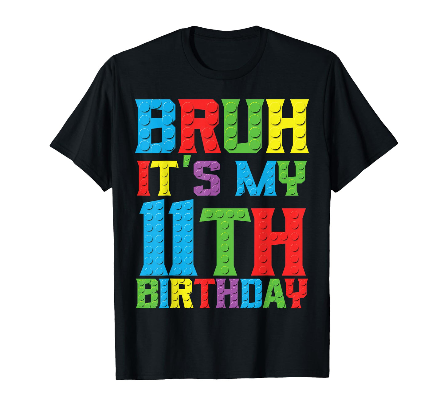 Bruh its my birthday 11 Master Builder 11th Birthday Boy T-Shirt