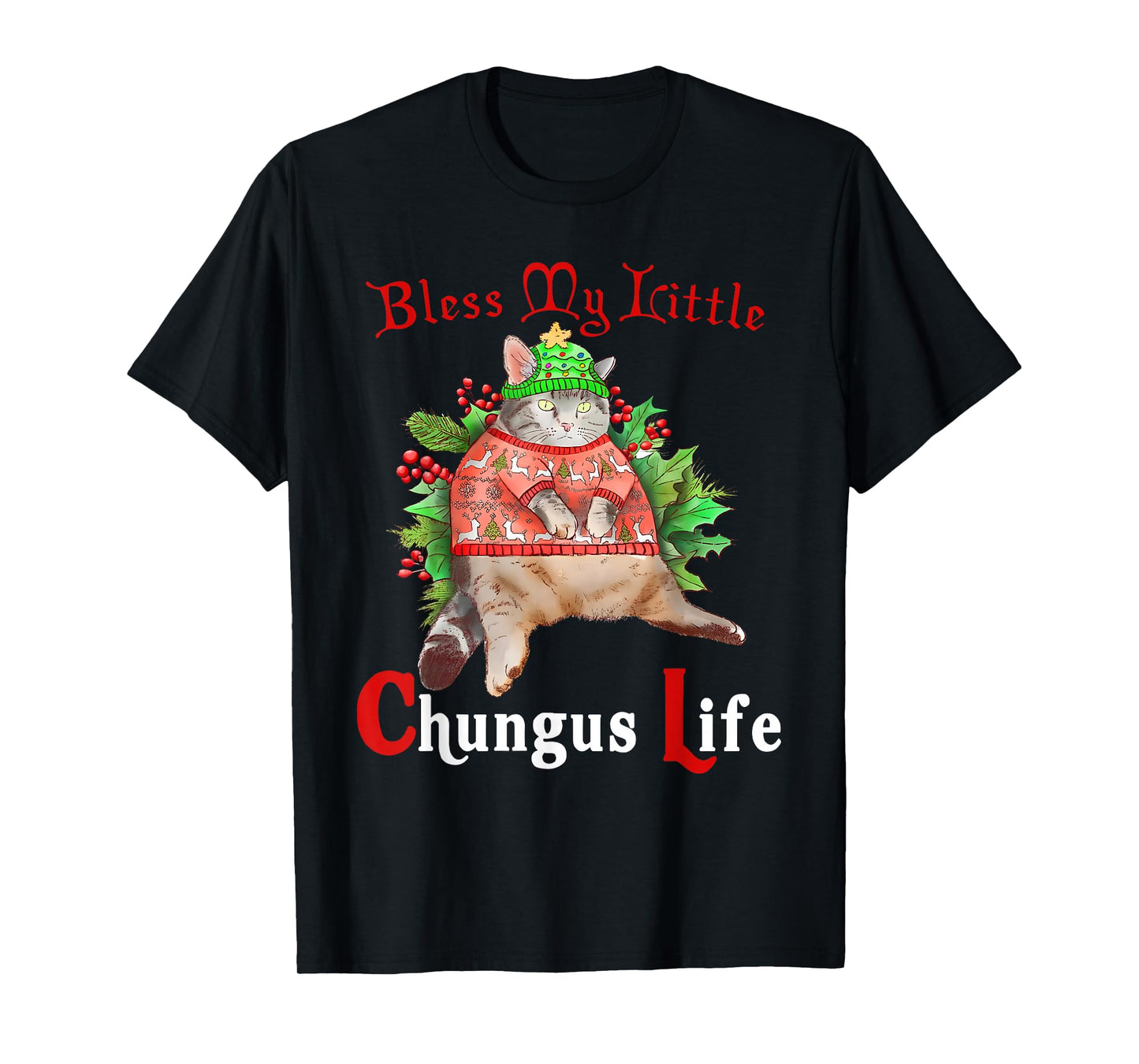 Bless My Little Chungus Life Funny Big Cat Mom Cat Lover T-Shirt