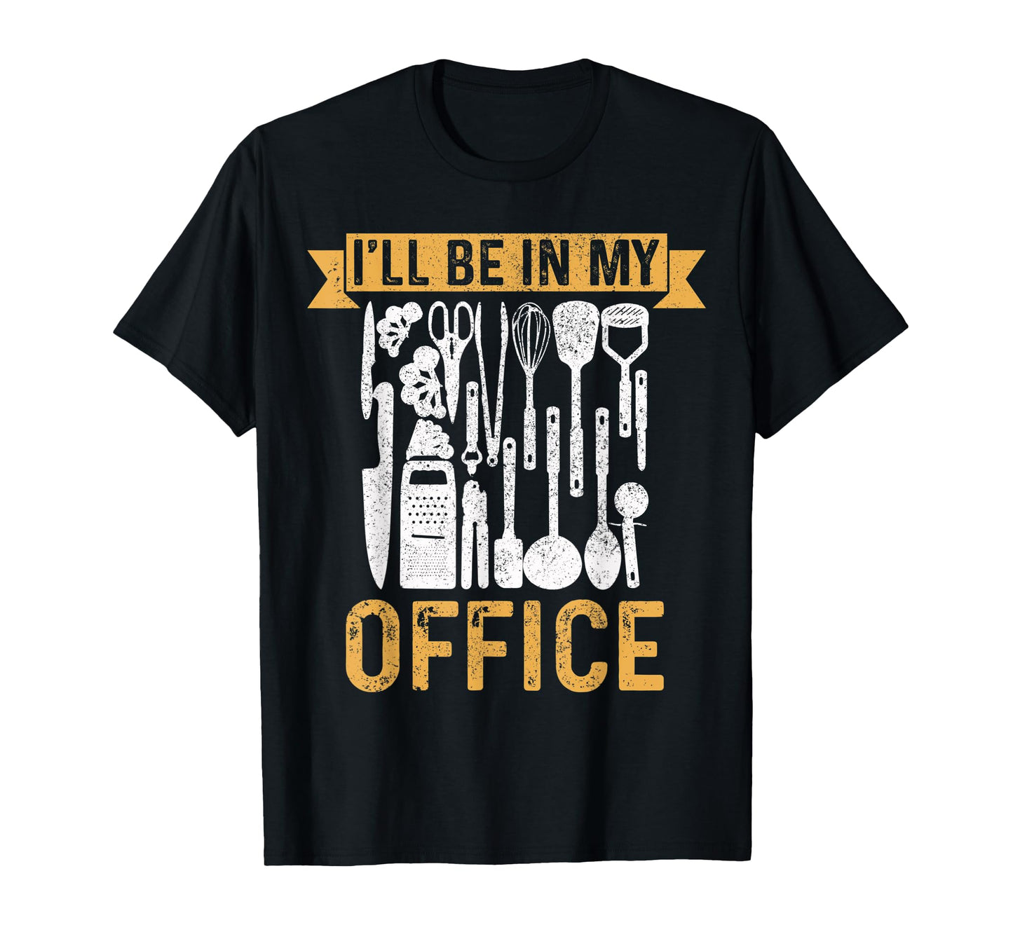 Chef I'll Be In My Office Cook Kitchen Food Restaurant Gift T-Shirt