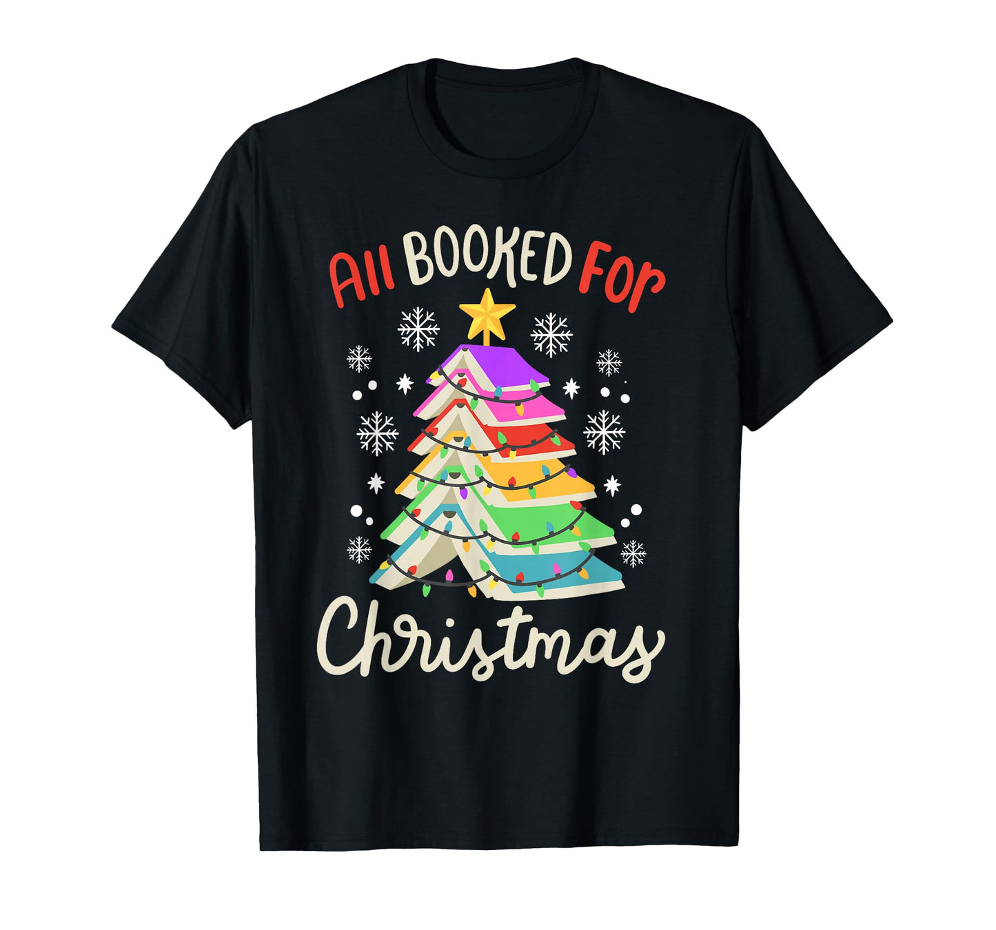 All Booked For Christmas Funny Book Lovers Xmas Tree Women T-Shirt