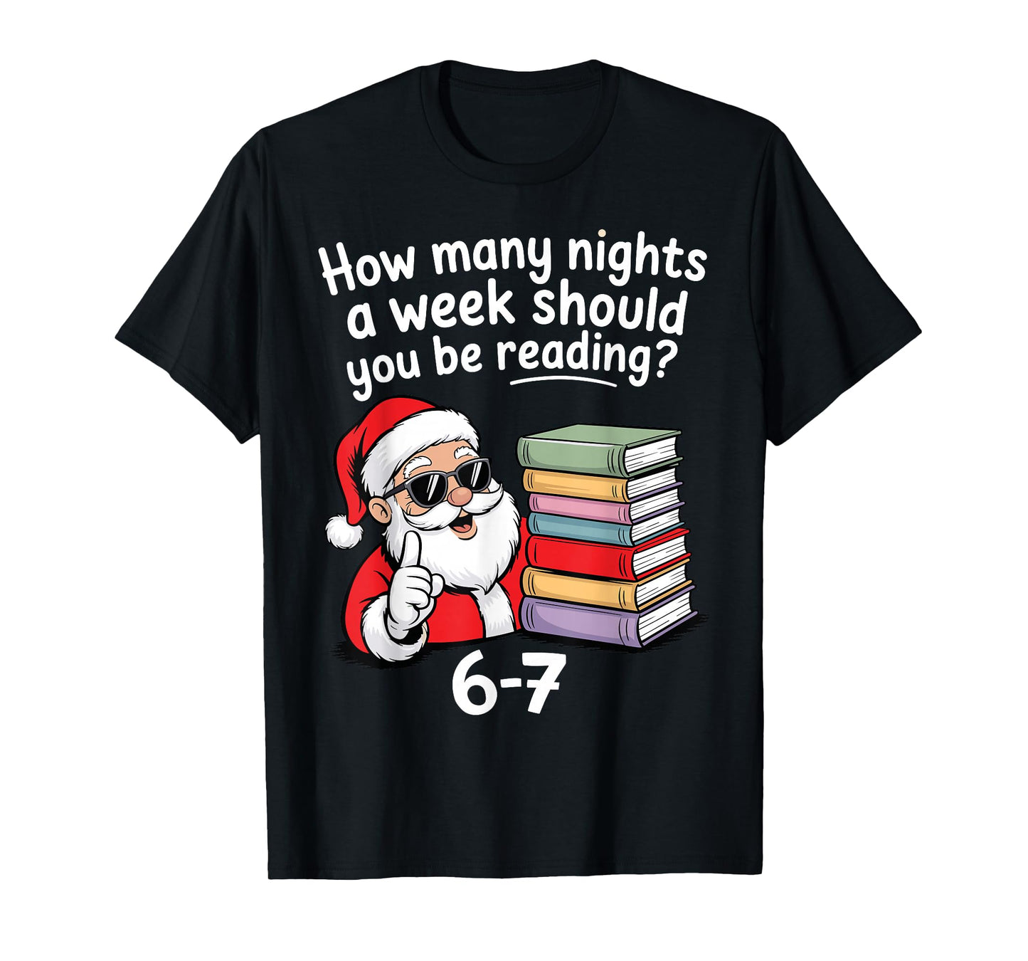 How Many Nights Reading Teacher 67 Christmas Six Seven Santa T-Shirt