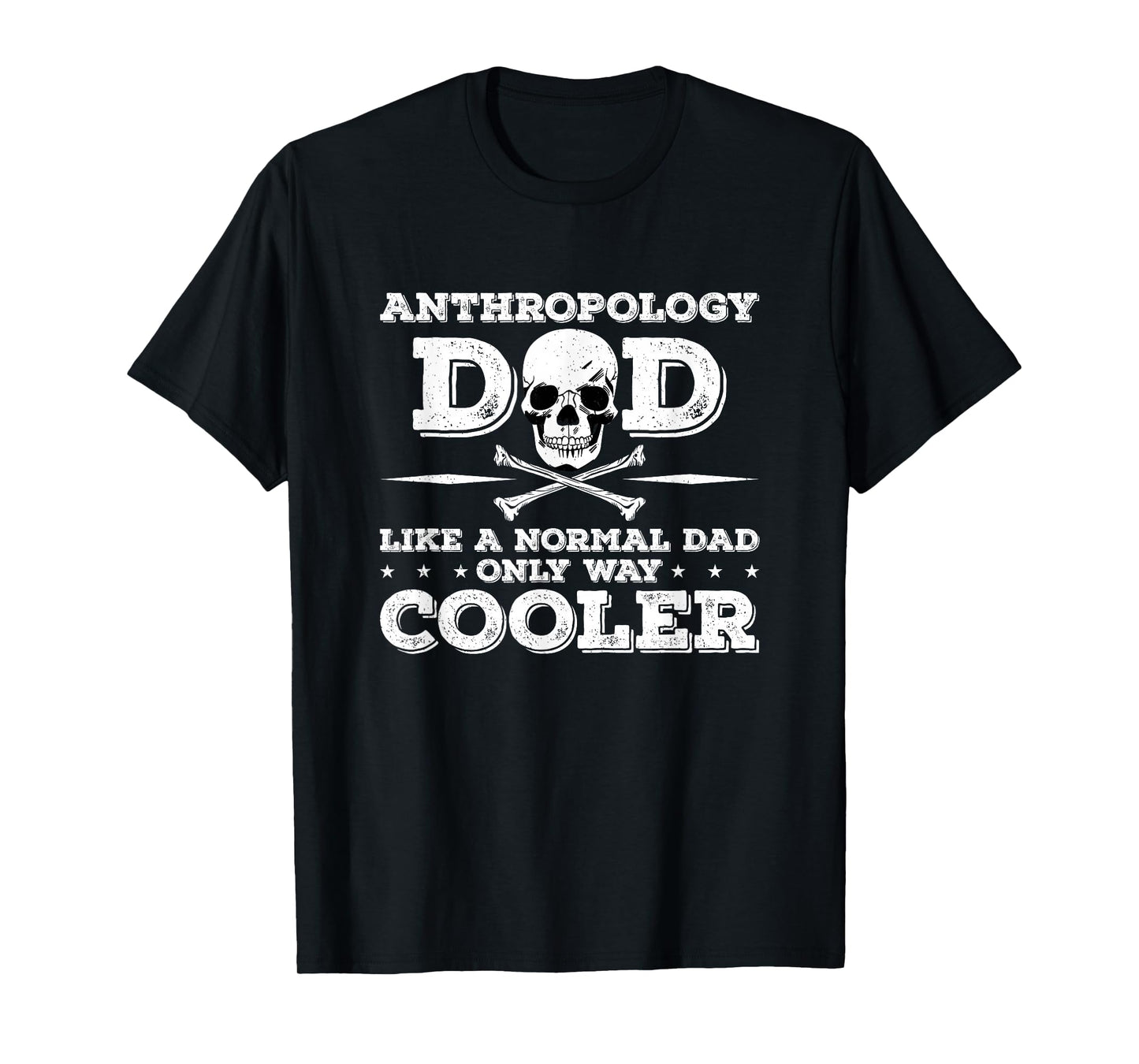 Anthropology Dad Anthropology Anthropologist T-Shirt