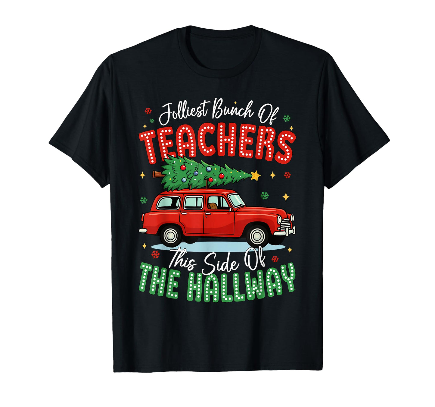 Jolliest Bunch of Teachers This Side of The Hallway Boy Girl T-Shirt