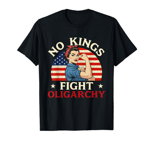 No Kings Fight Oligarchy - Anti-Monarchy Statement Liberty T-Shirt