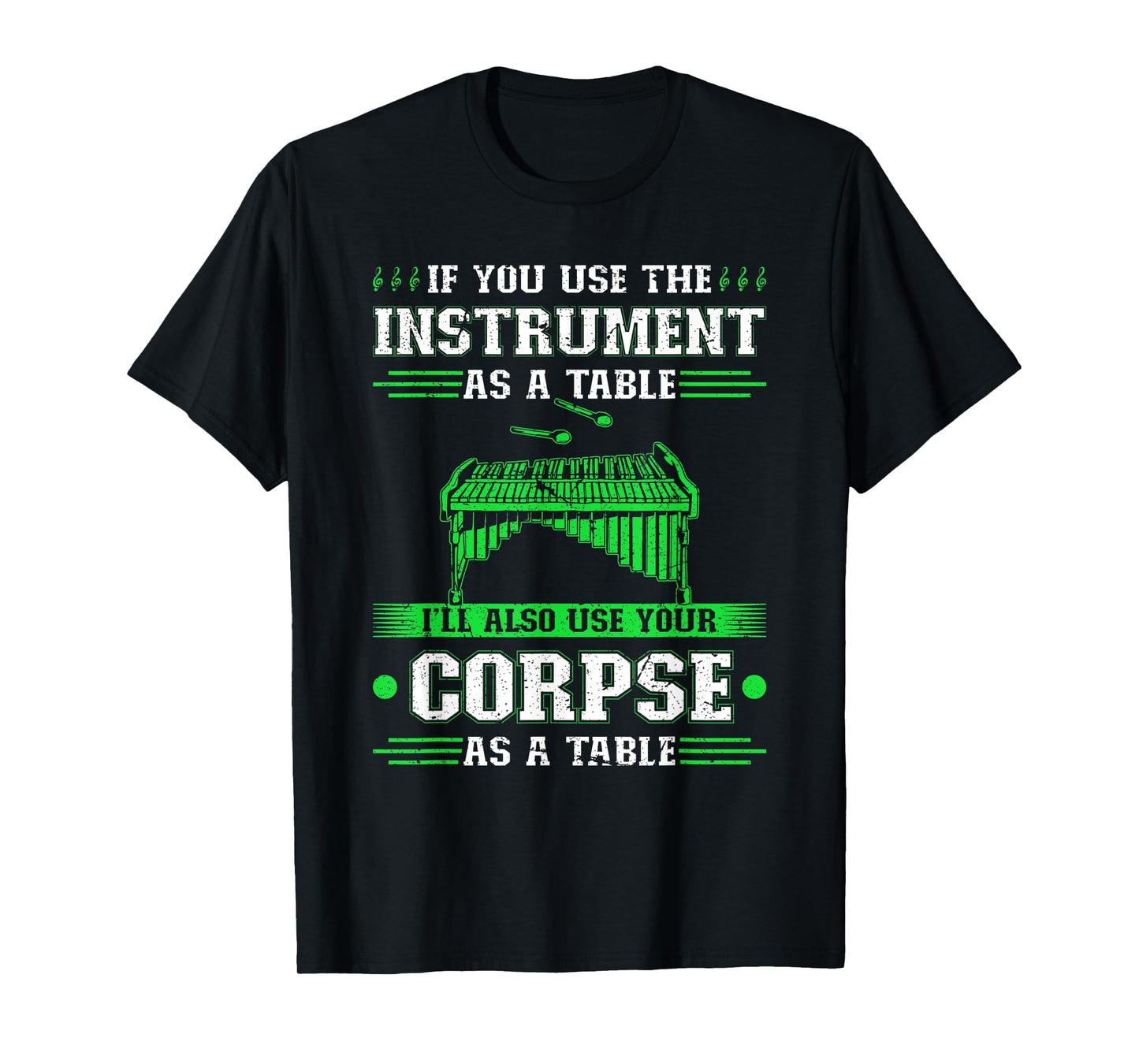 Funny Front Ensemble Marching Band Marimba Quote T-Shirt