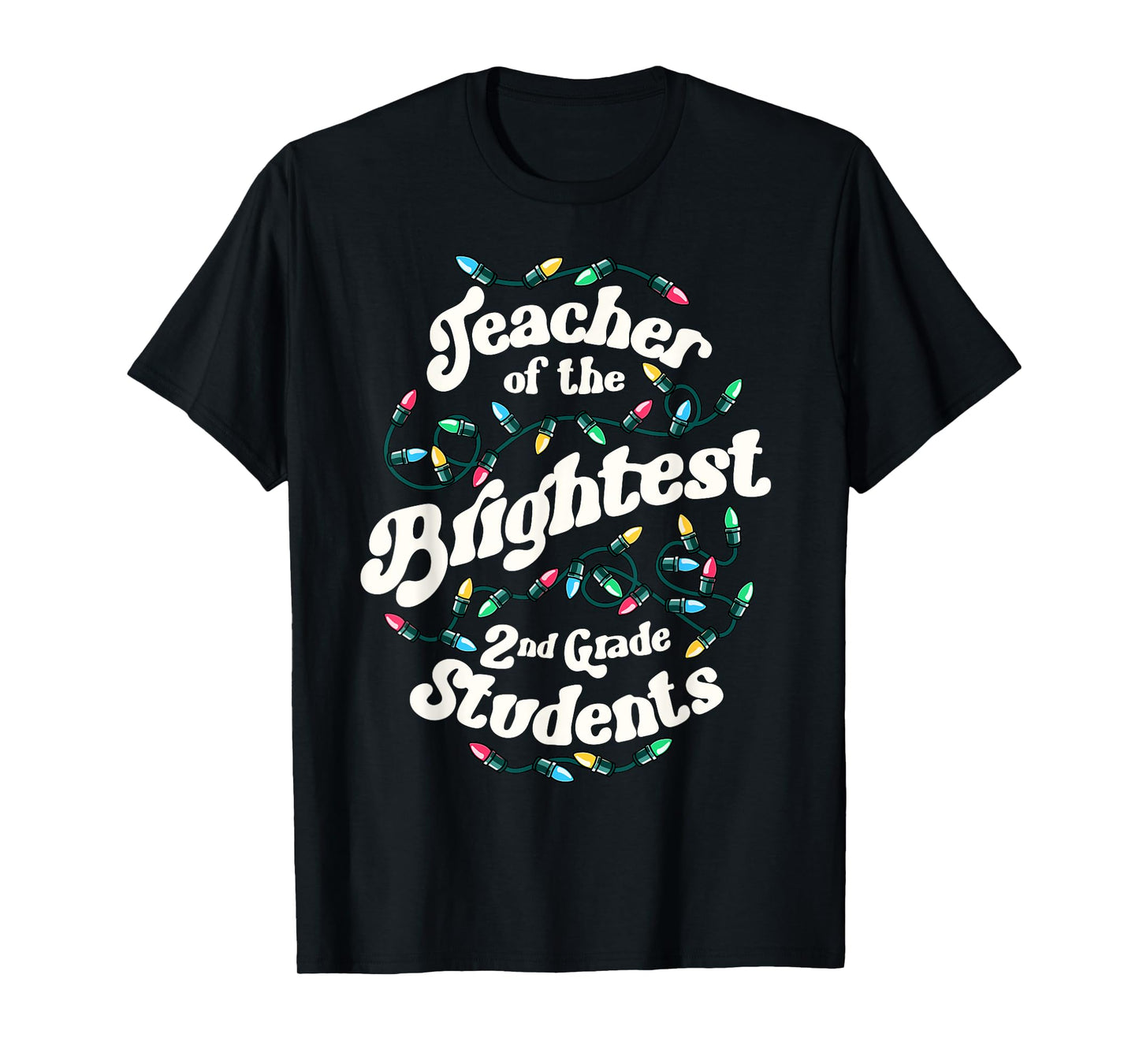 2nd Grade Teacher Christmas Lights School Brightest Students T-Shirt