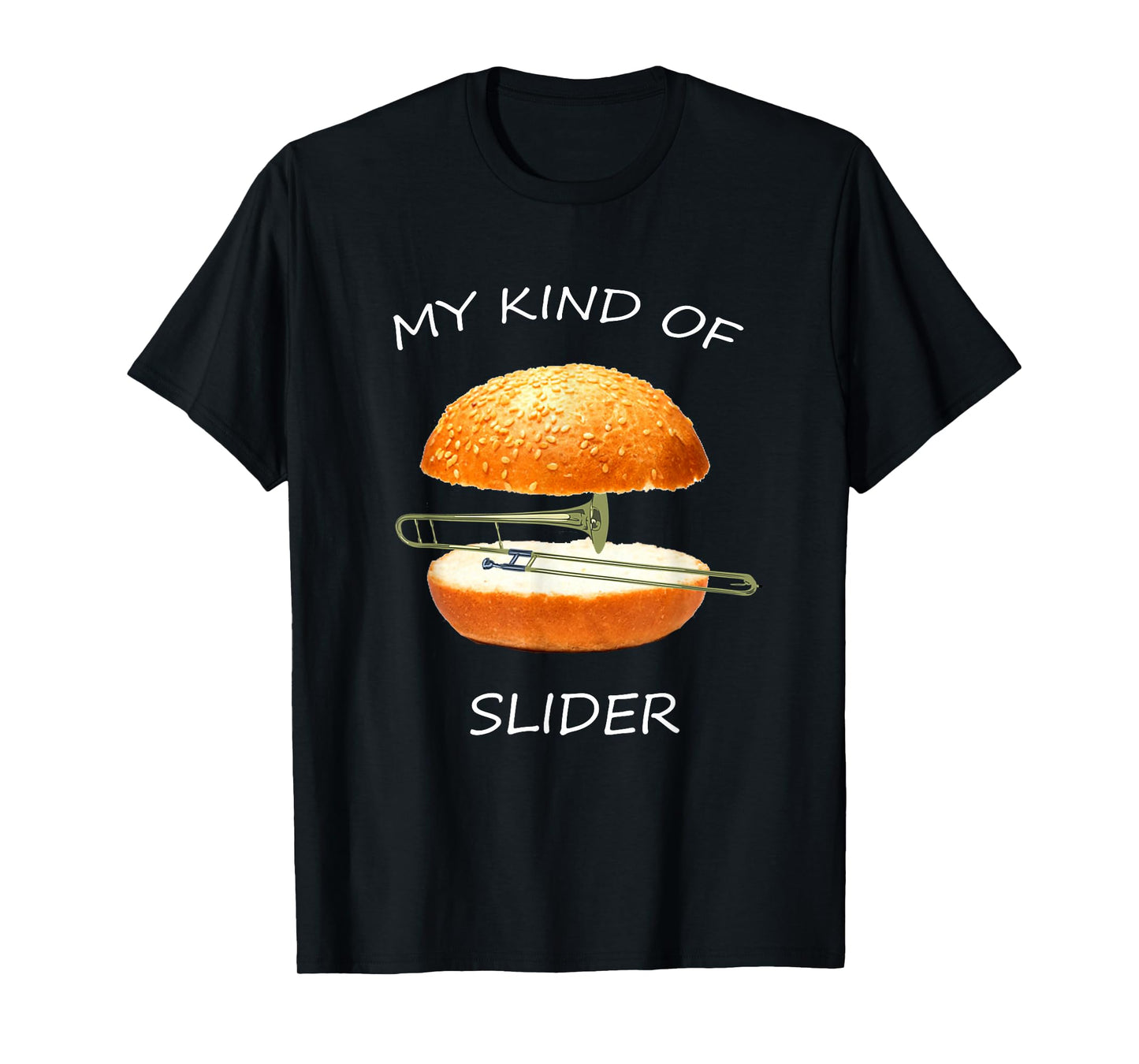 My Kind of Slider Funny Sarcastic Pun Trombone T Shirt T-Shirt
