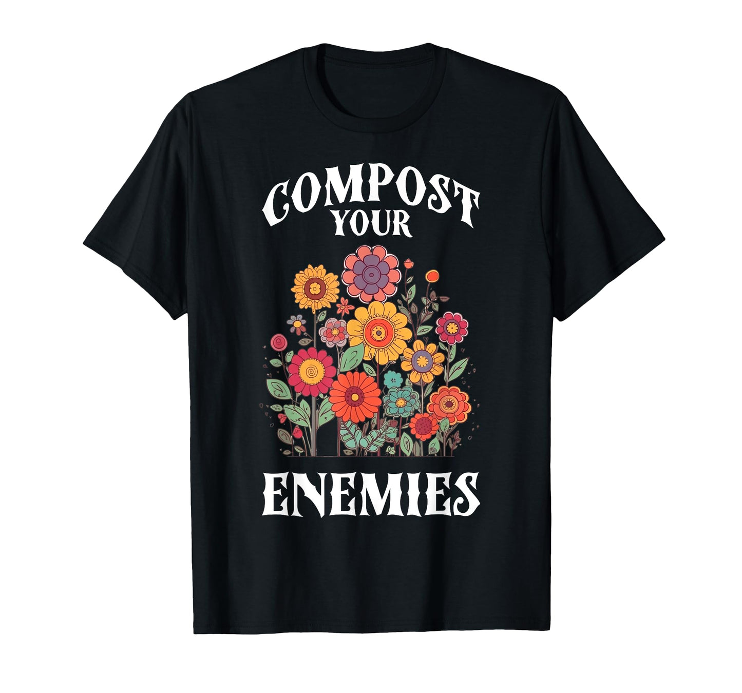 Compost Your Enemies T-Shirt