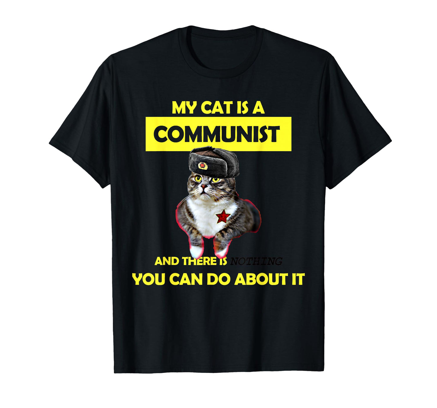 My Cat Is A Communist Funny Cat Meme T-Shirt T-Shirt