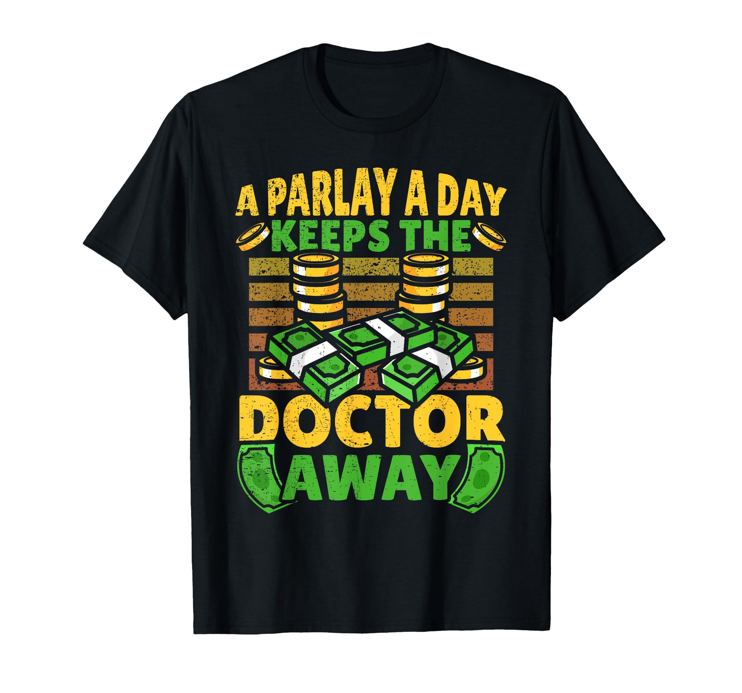 A Parlay A Day Keeps The Doctor Away Sports Betting T-Shirt