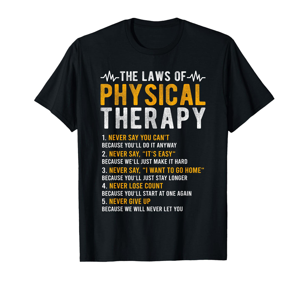 The Laws Of Physical Therapy – Physical Therapist T-Shirt