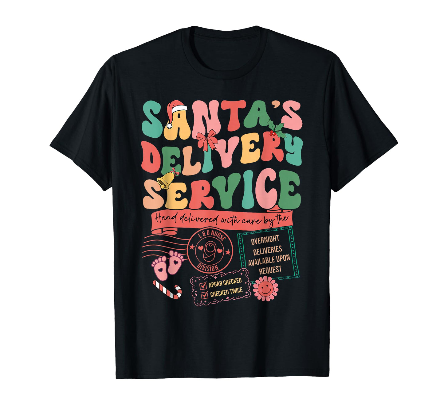 Christmas Santa's Delivery Service L&D Labor Delivery Nurse T-Shirt