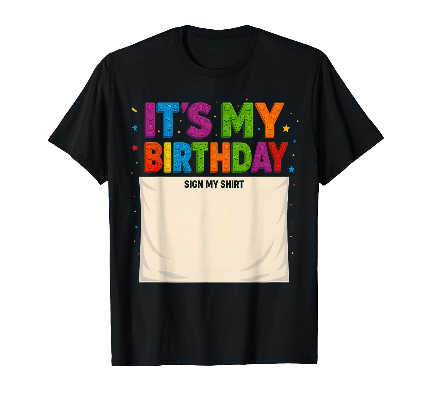 Master Builder Building Blocks Bruh It's My Birthday Sign My T-Shirt