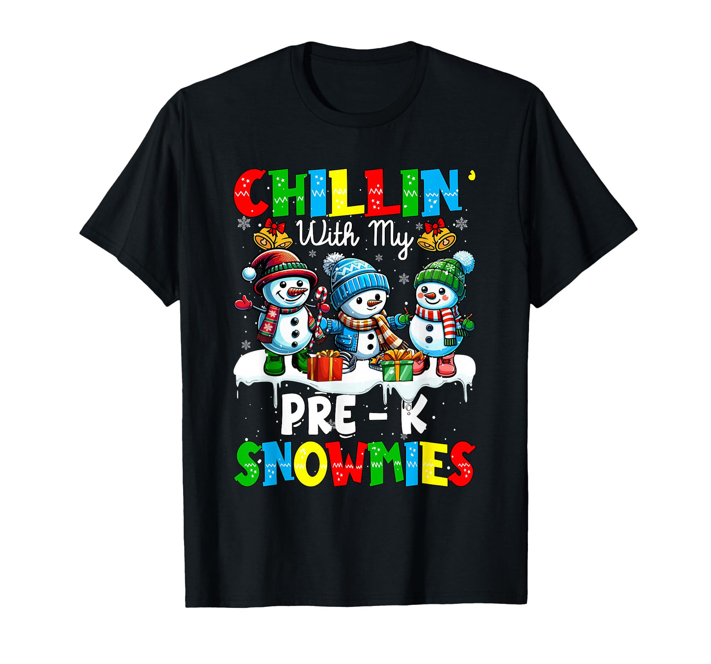 Chillin' With My Pre - K Snowmies Xmas Teacher Students T-Shirt