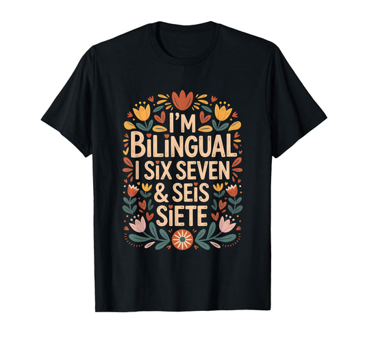 67 Six Seven Bilingual Spanish Teacher School SEIS Siete T-Shirt