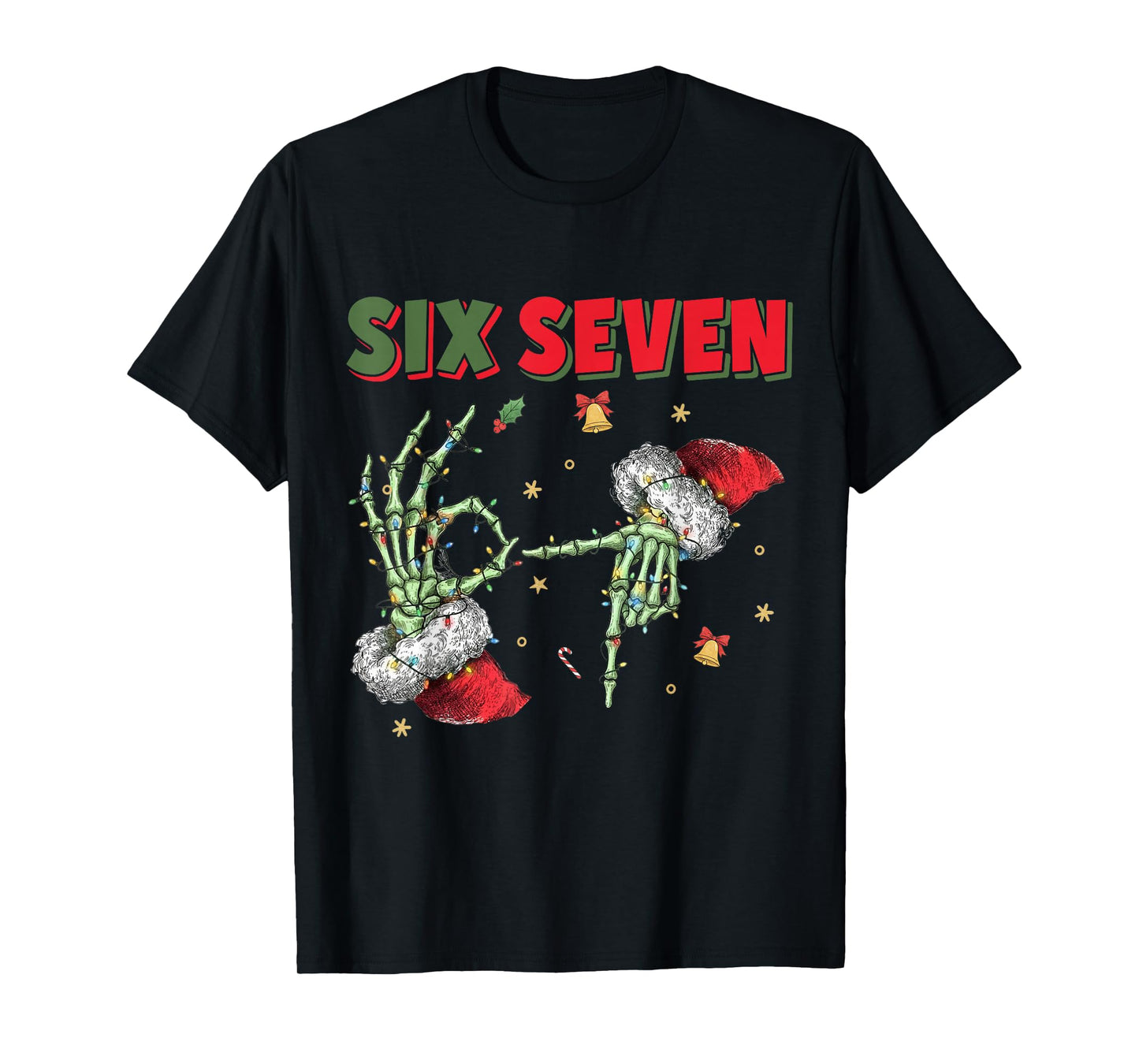 6 7 Funny Christmas Six Seven for Kids Women Men Girls T-Shirt