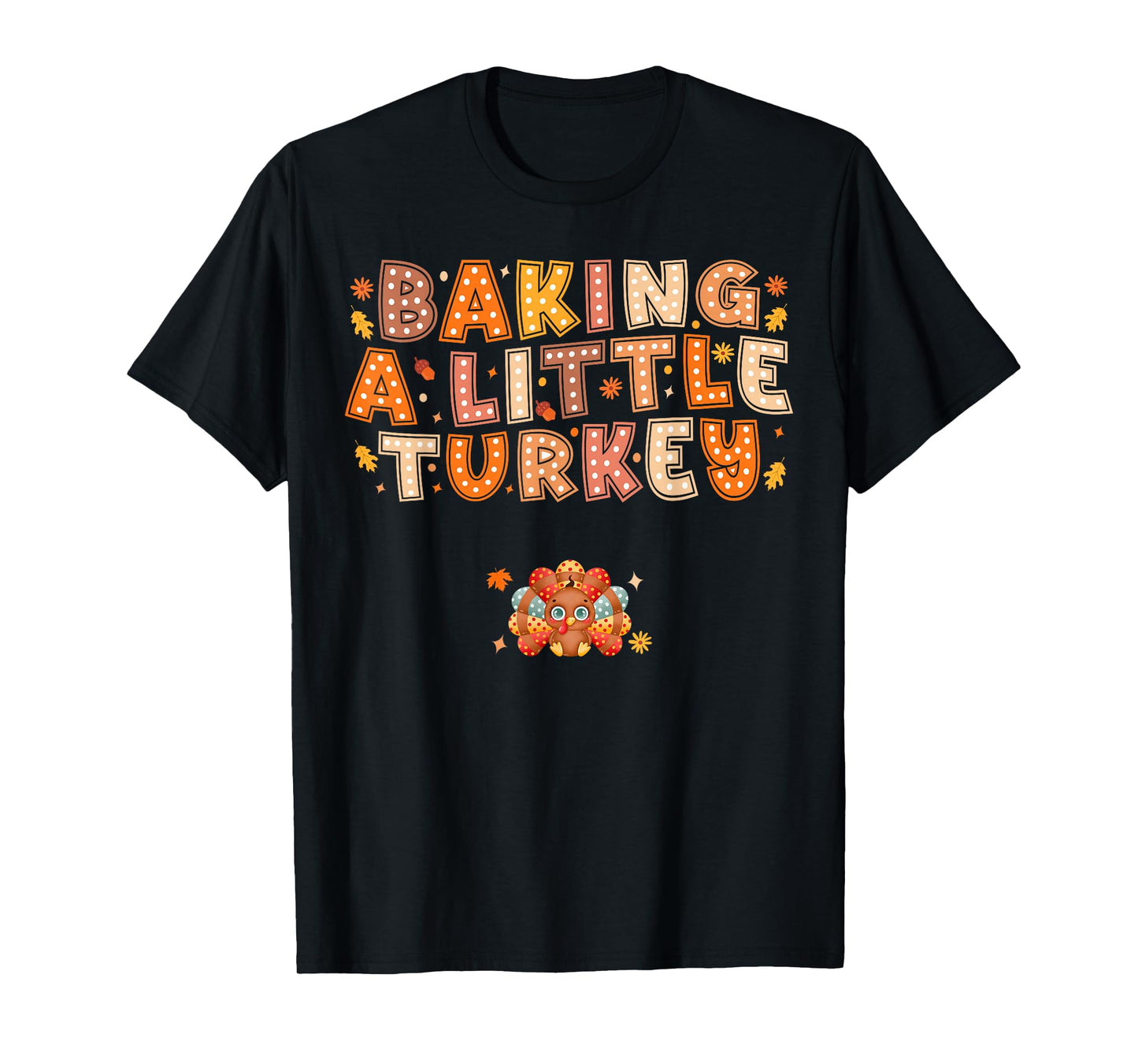 Baking a Little Turkey Thanksgiving Pregnancy Announcement T-Shirt