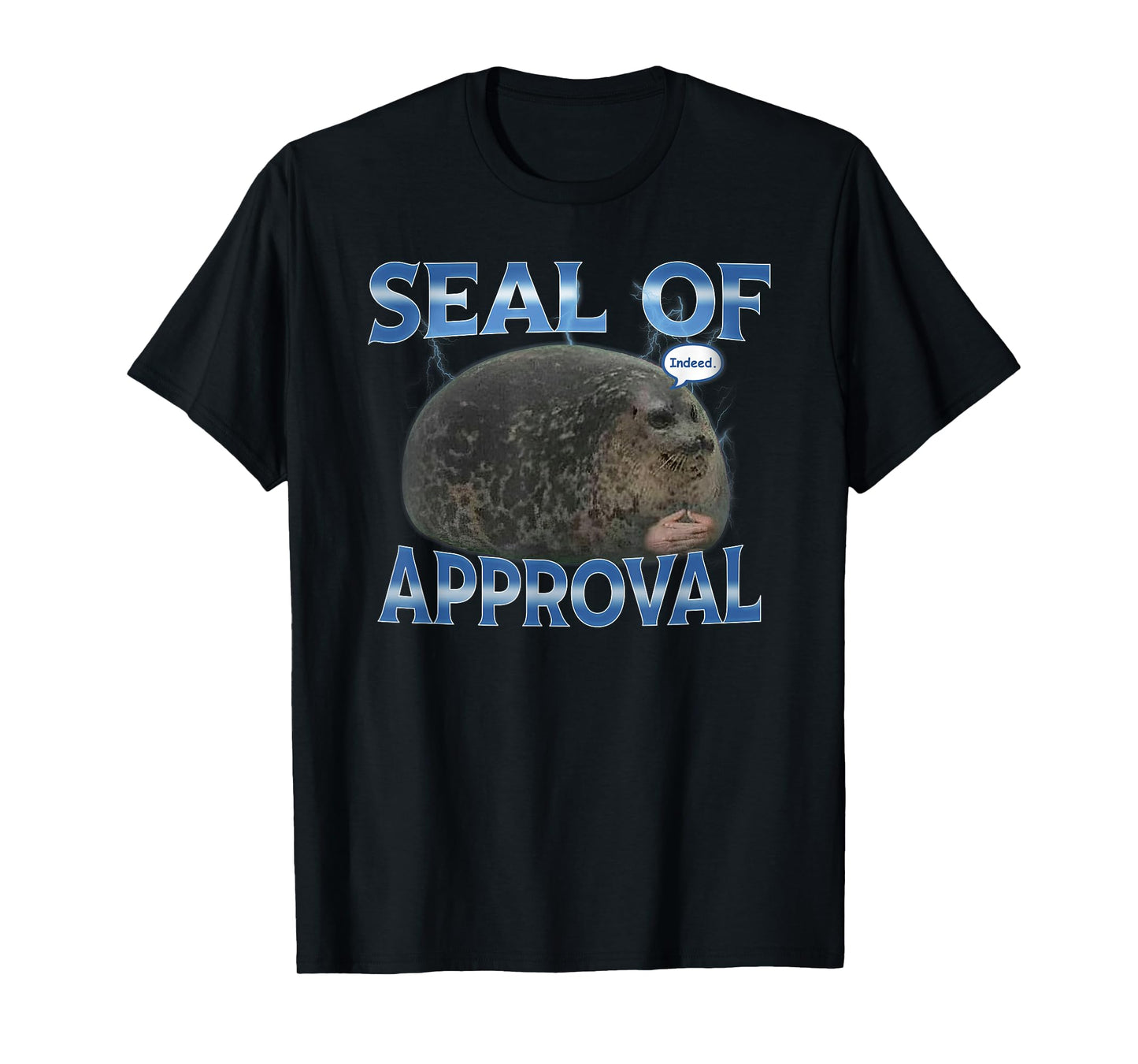 Seal of Approval Meme Funny Indeed Reaction T-Shirt