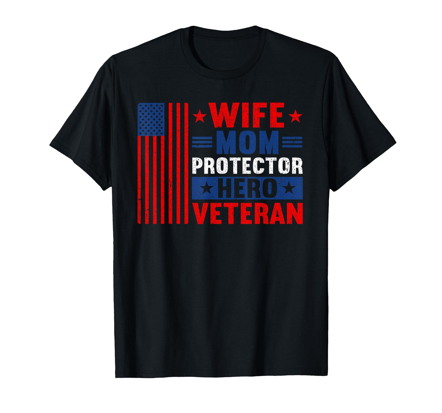 Wife Mom Protector Hero Veteran Proud American Veteran Mom T-Shirt