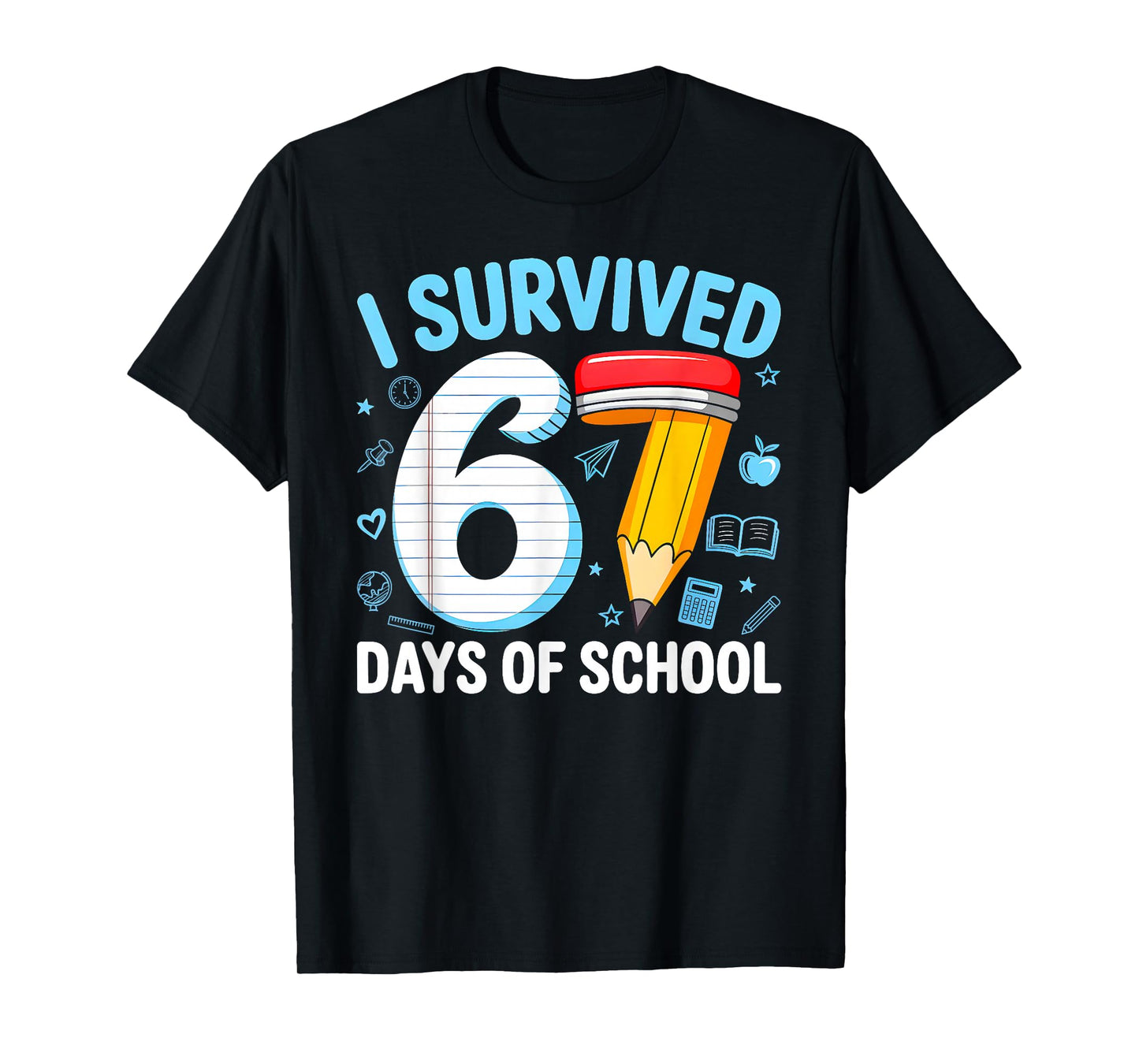Six Seven 6 7 Meme Teacher Kids I Survived 67 Days of School T-Shirt