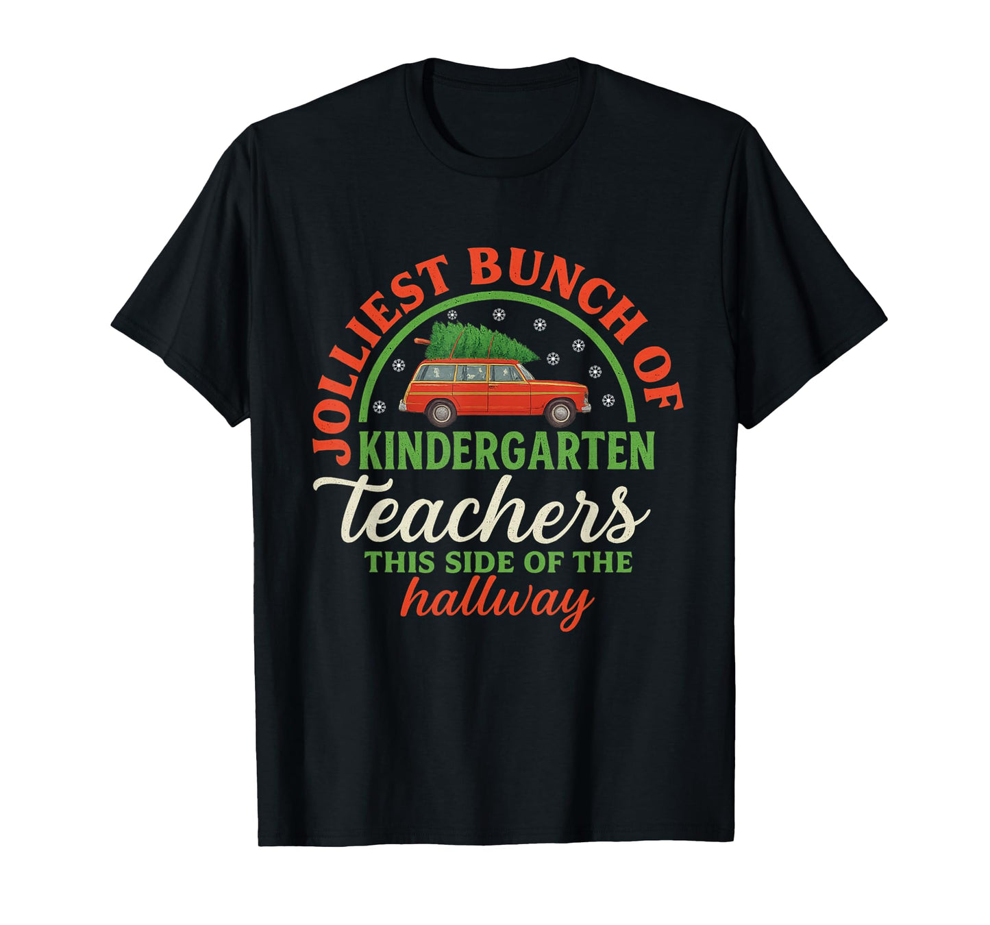 Funny Jolliest Bunch of Teachers This Side of The Hallway T-Shirt