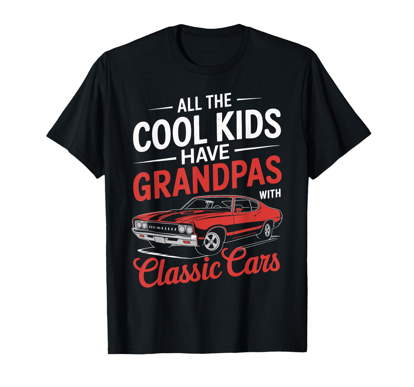 All the Cool Kids Have Grandpas with Classic Cars Vintage T-Shirt