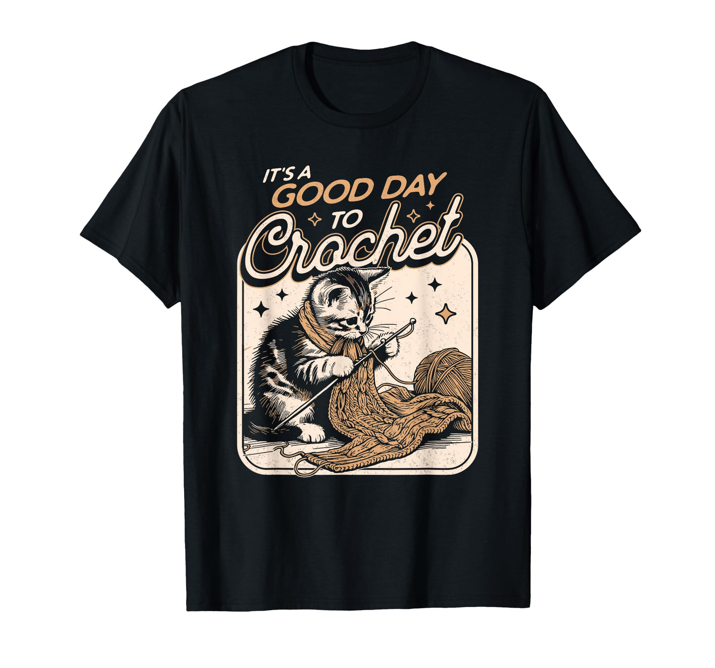 It's a Good Day to Crochet Cat - Crochet Lovers Crocheter Men Women T-Shirt