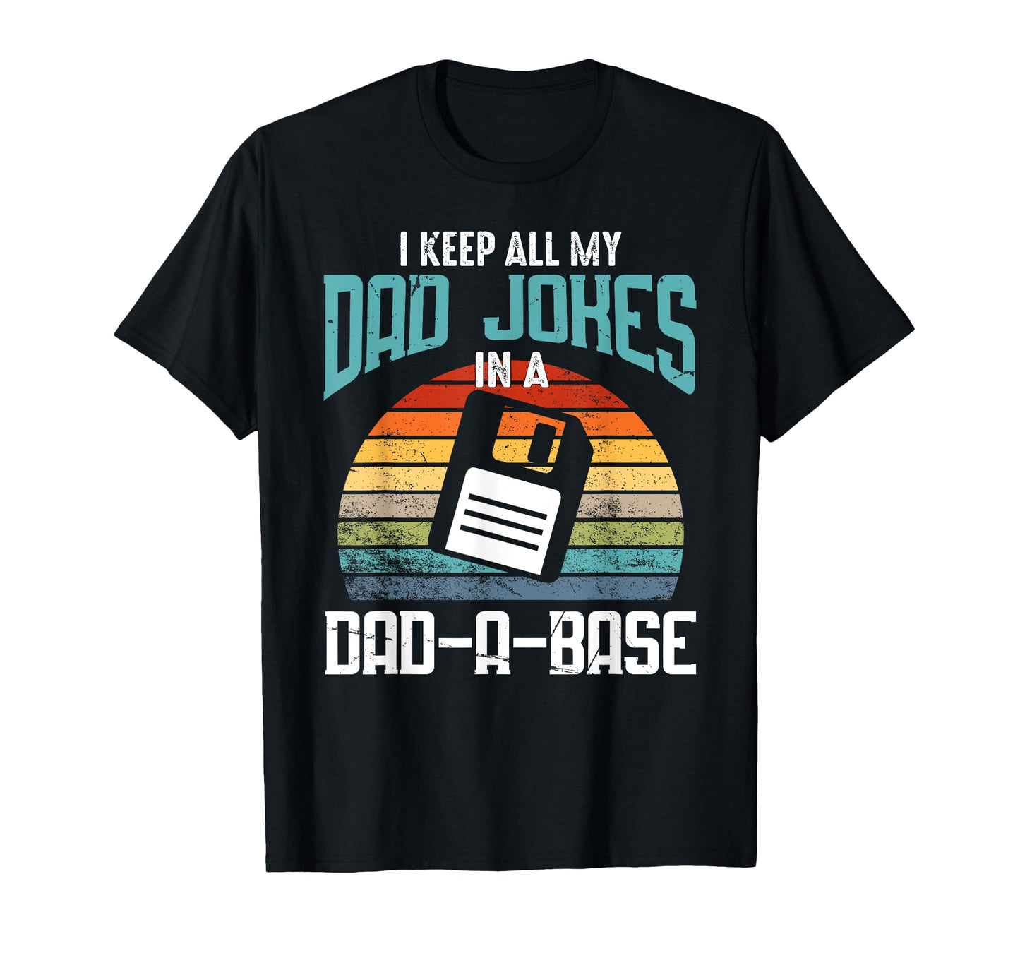 Funny Dad Jokes Database Pun Best Dad Humor Fathers Day T-Shirt