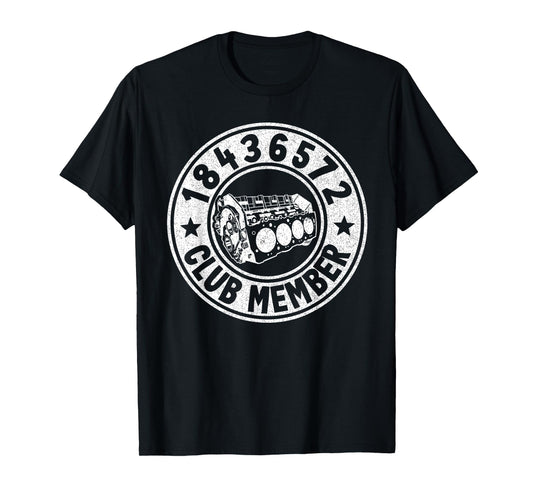 18436572 Club Member Firing Order Big Block Car Guy Garage T-Shirt