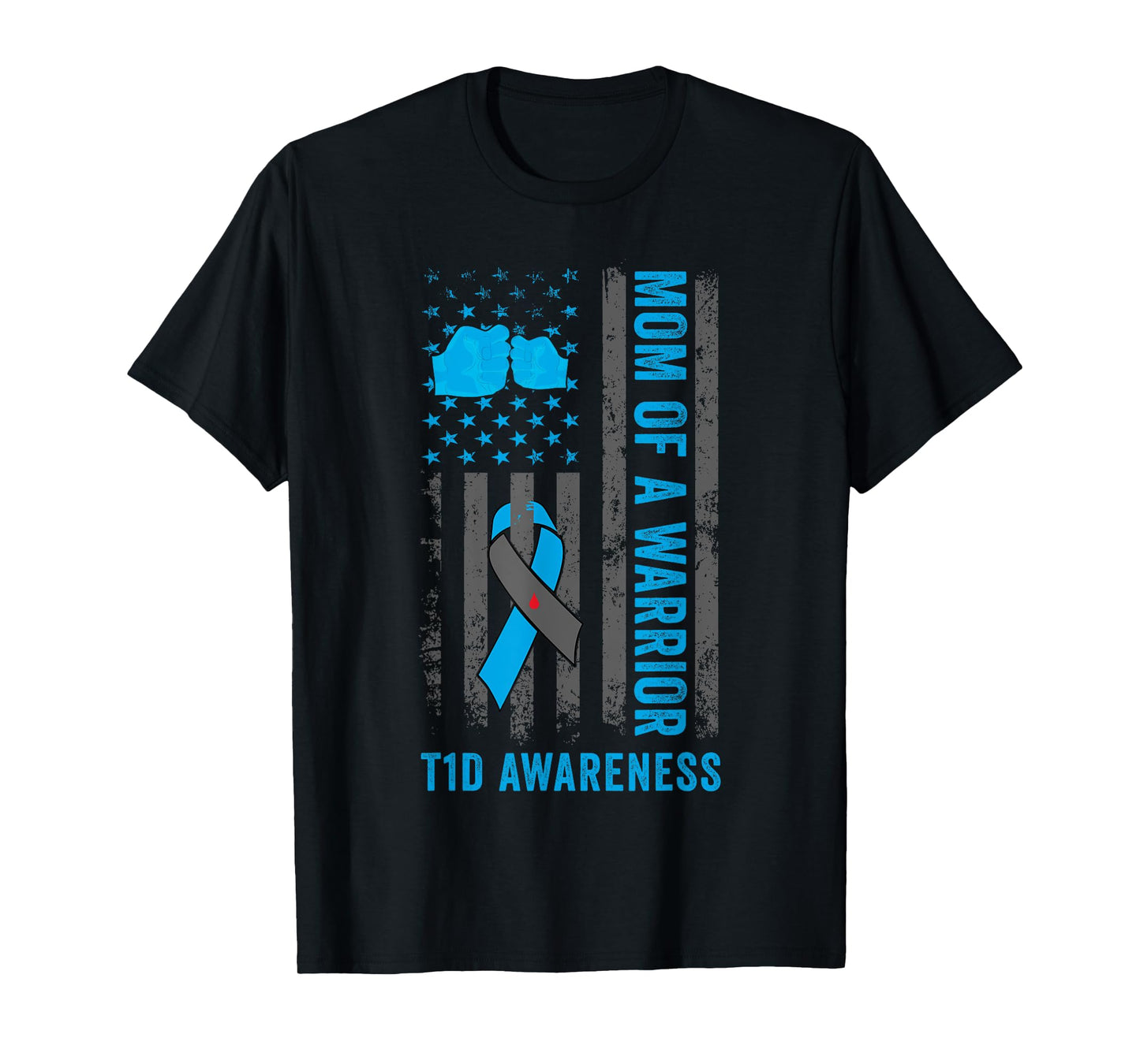 Mom Of A T1D Warrior Diabetic Type 1 Diabetes Awareness T-Shirt