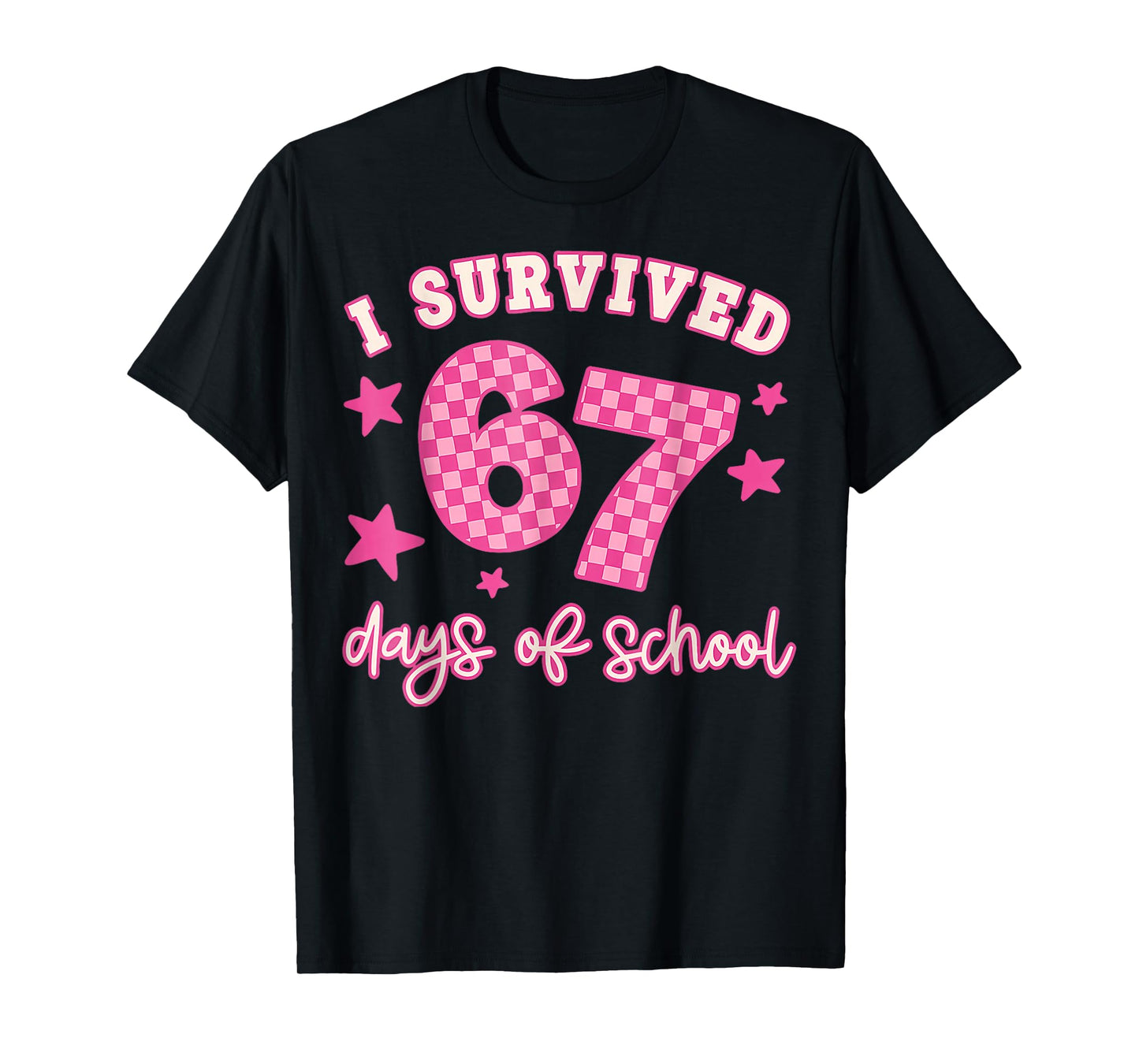 I Survived 67 Days of School Funny 67 Teachers Students Meme T-Shirt