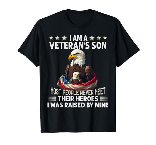 I Am A Veteran's Son Most People Never Meet Their Heroes T-Shirt