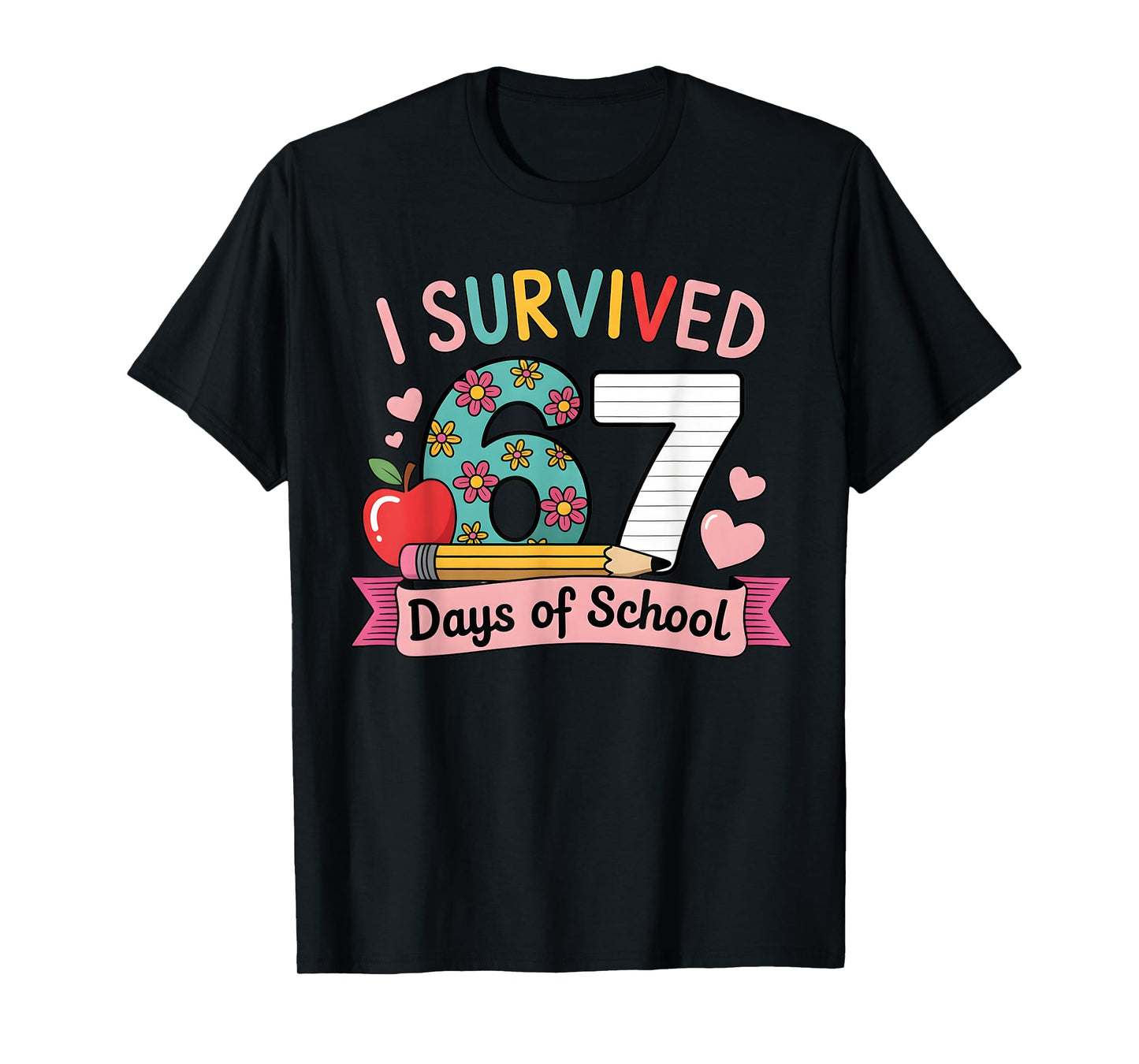 I Survived 67 Days of School Funny 67 Teachers Students Meme T-Shirt