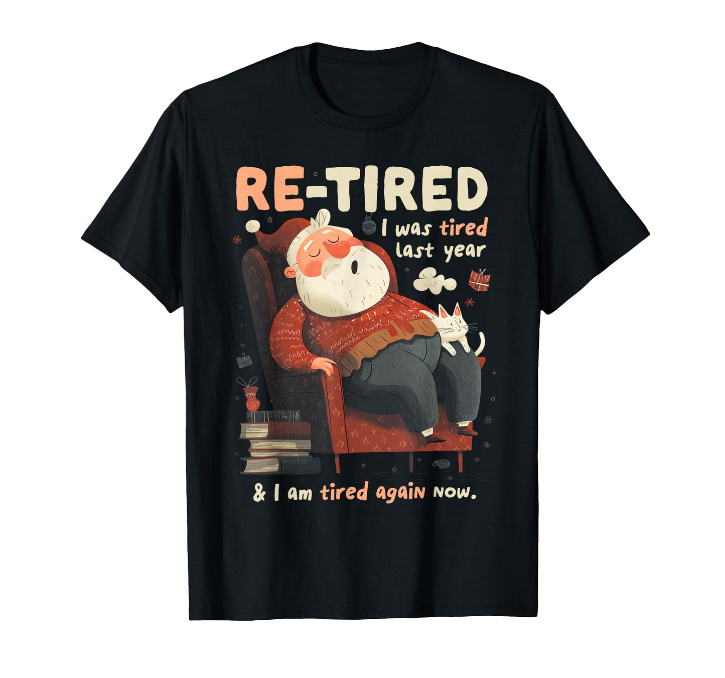 Re-Tired Santa Definition Funny T-Shirt