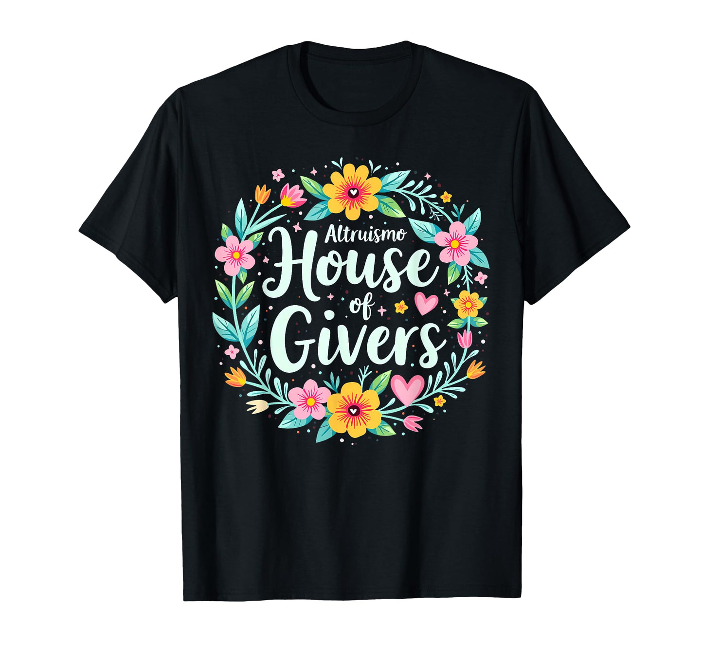 Altruismo House of Givers RCA School Flowers Wreath T-Shirt