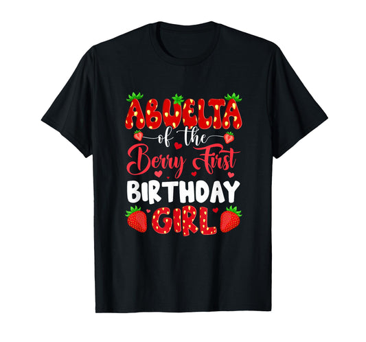 Abuela Of The Berry First Birthday Of Girl Strawberry T-Shirt