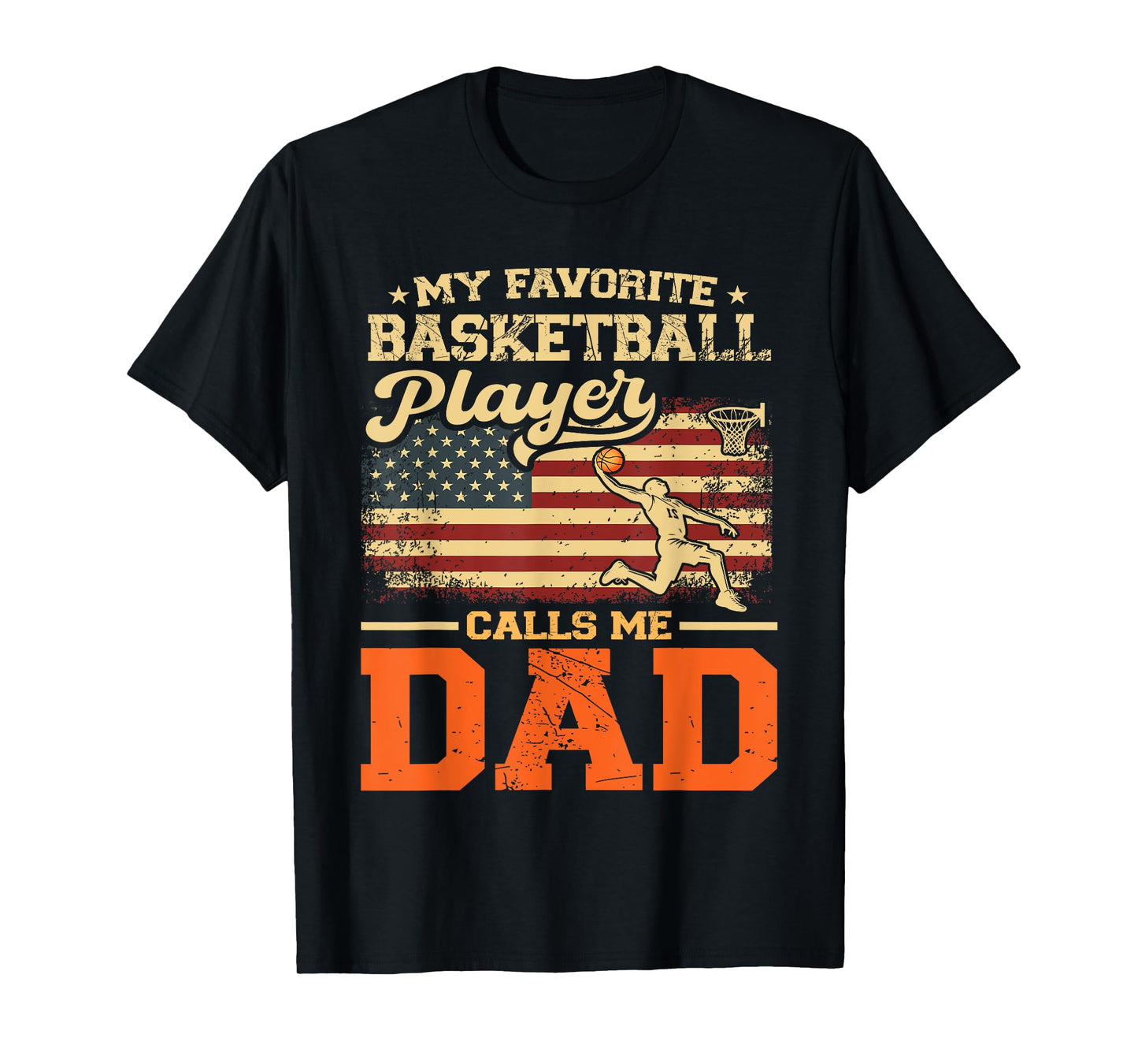 My Favorite Basketball Player Calls Me Dad US Flag T-Shirt