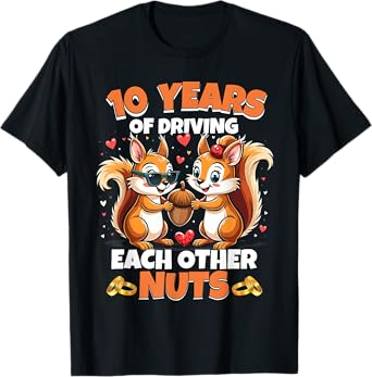 10th Wedding Anniversary 10 Years Of Driving Each Other Nuts T-Shirt