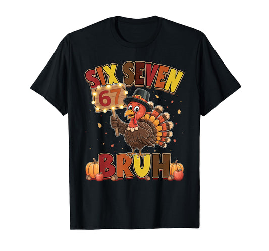 Six Seven 67 Thanksgiving Meme Funny Thankful Turkey Dabbing T-Shirt