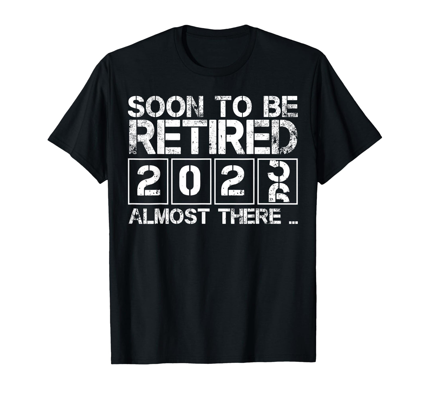 Funny Soon to Be Retired 2026 Almost There Retired Countdown T-Shirt
