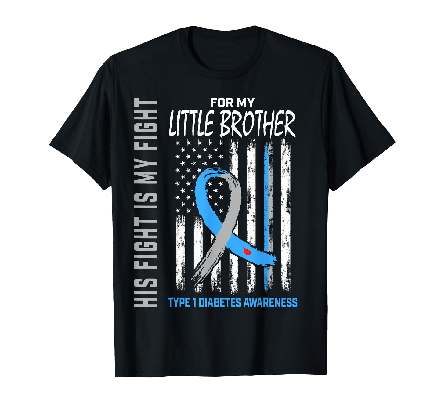 His Fight Is My Fight Little Brother Type 1 Diabetes Shirt T-Shirt