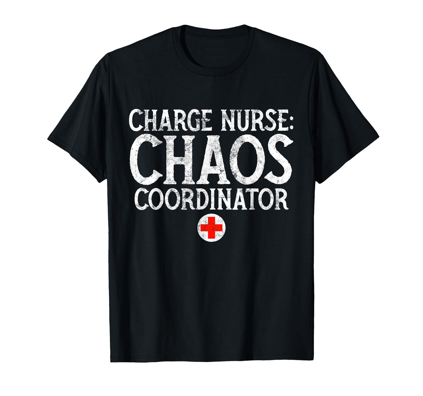 Charge Nurse Chaos Coordinator TShirt Funny RN Nurse Gift